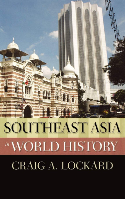 Southeast Asia in World History (New Oxford World History)