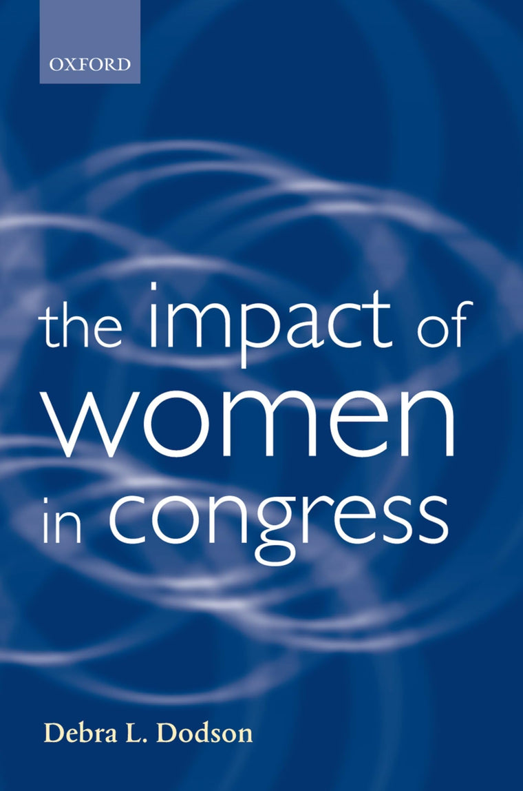 The Impact of Women in Congress (Gender and Politics)