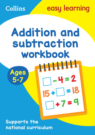 Collins Easy Learning Age 5-7 - Addition and Subtraction Workbook Ages 5-7: New Edition