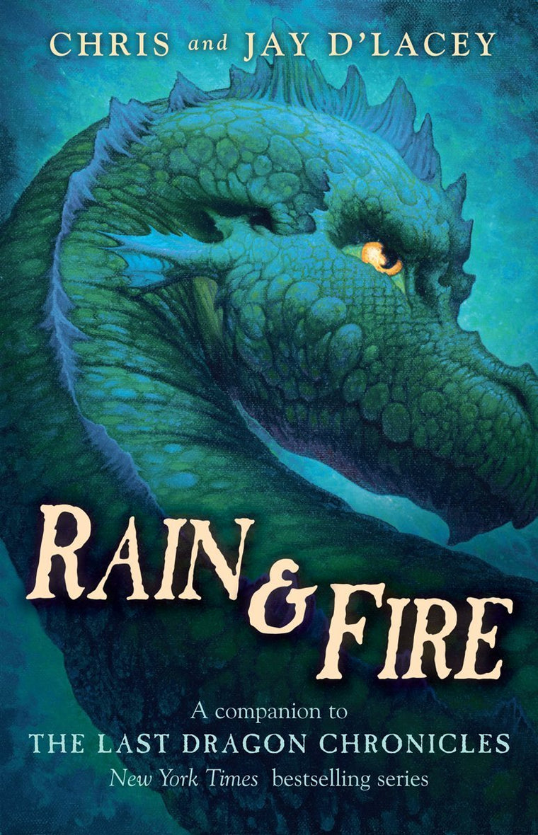 Rain & Fire (A Companion to The Last Dragon Chronicles): A C