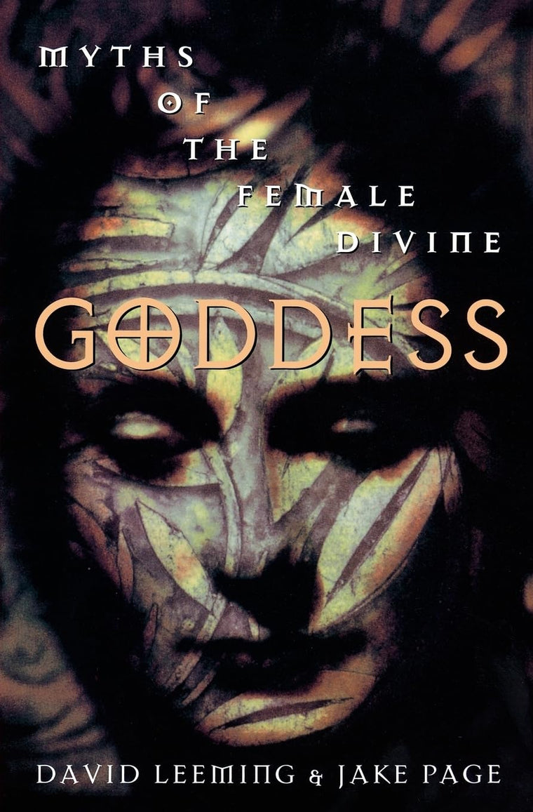 Goddess: Myths of the Female Divine (Oxford Paperbacks)
