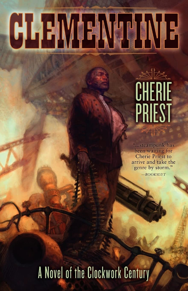 Clementine (Novel of the Clockwork Century) by Cherie Priest