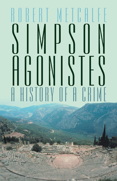 Simpson Agonistes: A History of a Crime