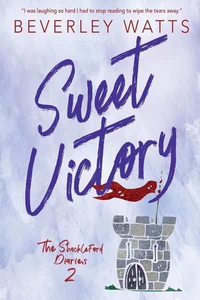Sweet Victory: A Romantic Comedy (The Shackleford Diaries)