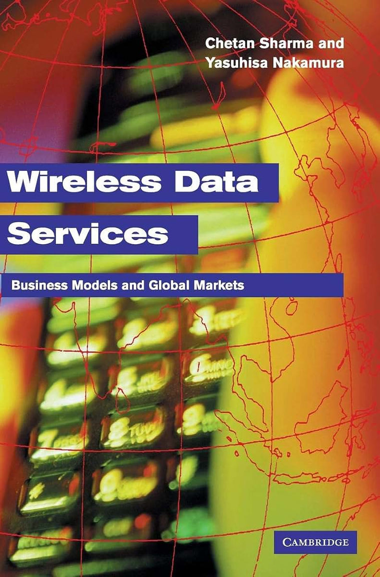 Wireless Data Services: Technologies, Business Models and Global Markets