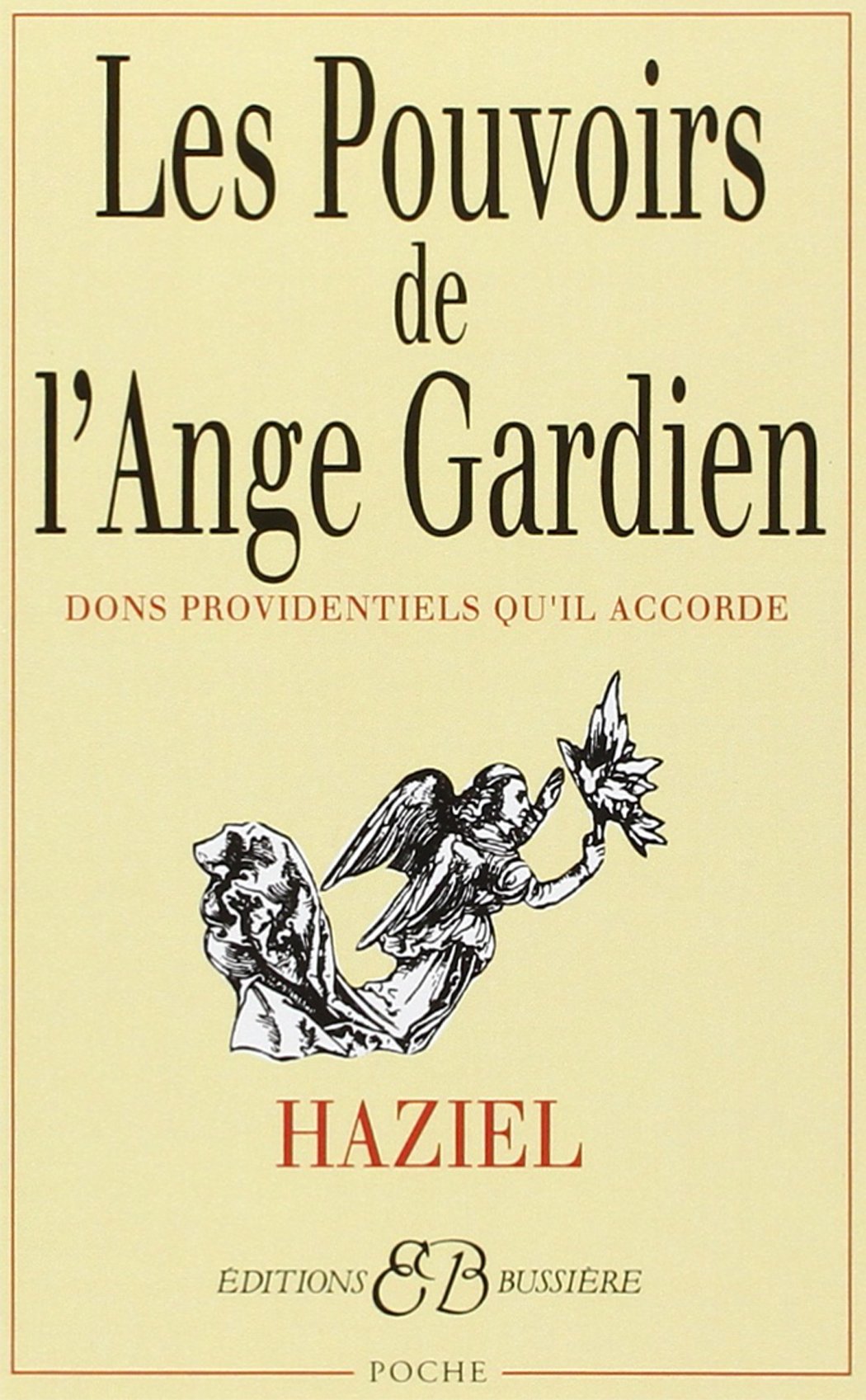 Les Pouvoirs de l'ange gardien : Dons providentiels qu'il accorde (French Edition)