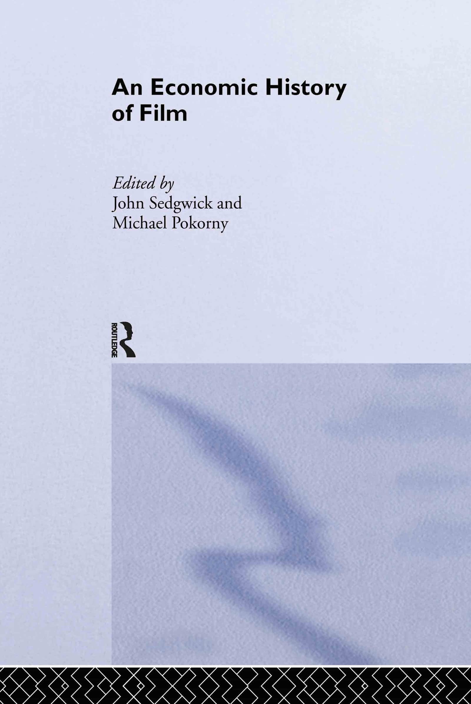 An Economic History of Film (Routledge Explorations in Economic History)