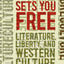 Fiction Sets You Free: Literature, Liberty, and Western Culture