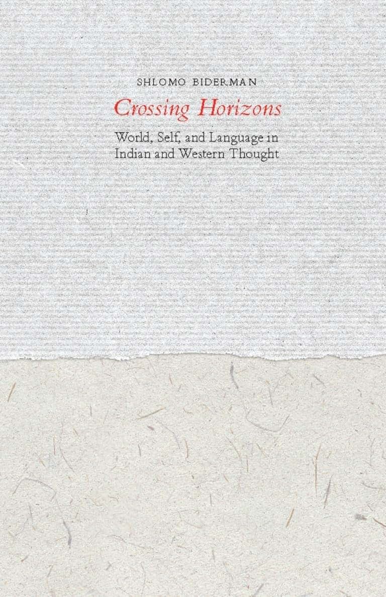 Crossing Horizons: World, Self, and Language in Indian and Western Thought