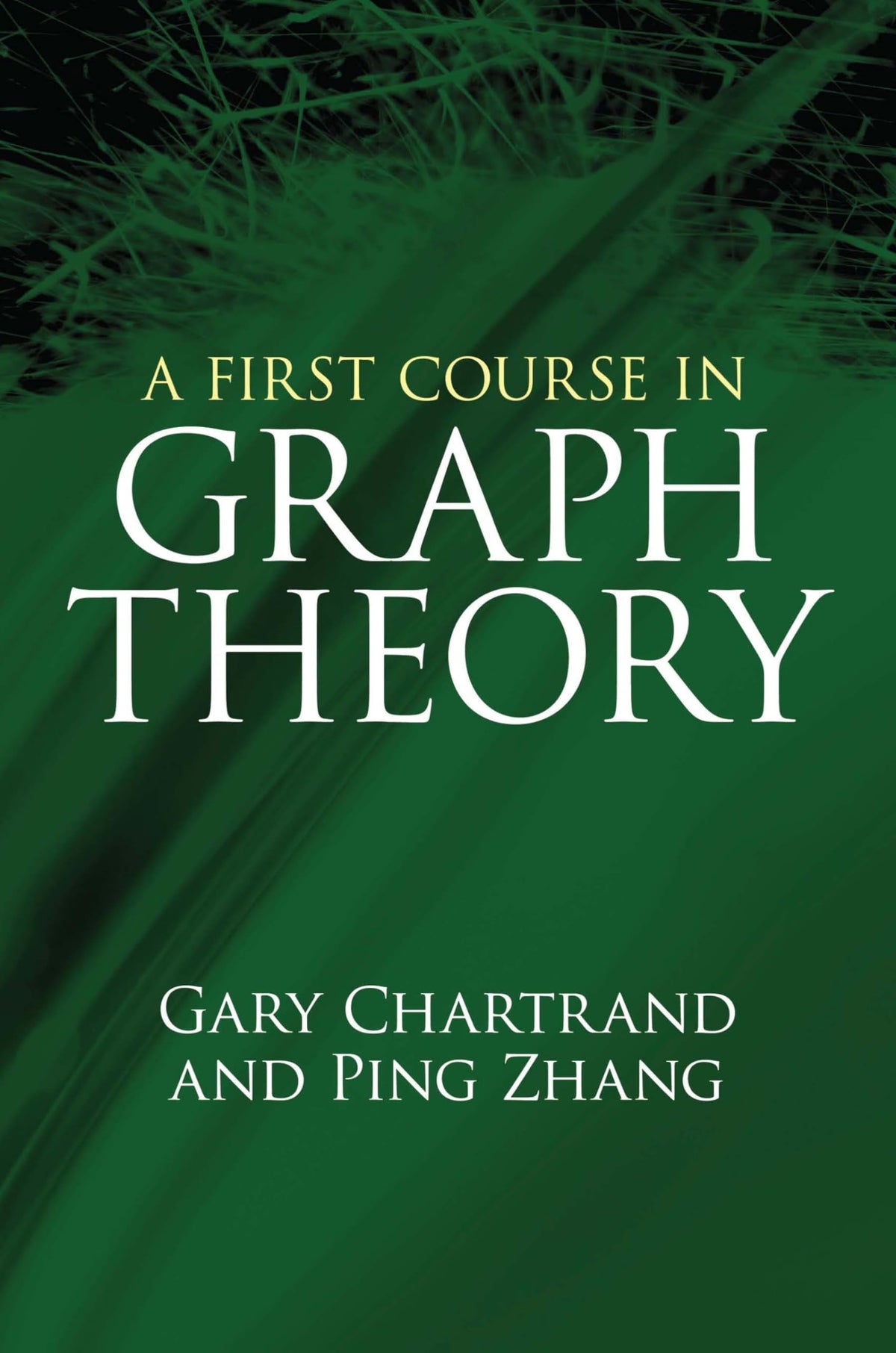 A First Course in Graph Theory (Dover Books on Mathematics)
