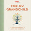 For My Grandchild: A Grandparent's Gift of Memory