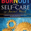 Burnout and Self-Care in Social Work: A Guidebook for Students and Those in Mental Health and Related Professions