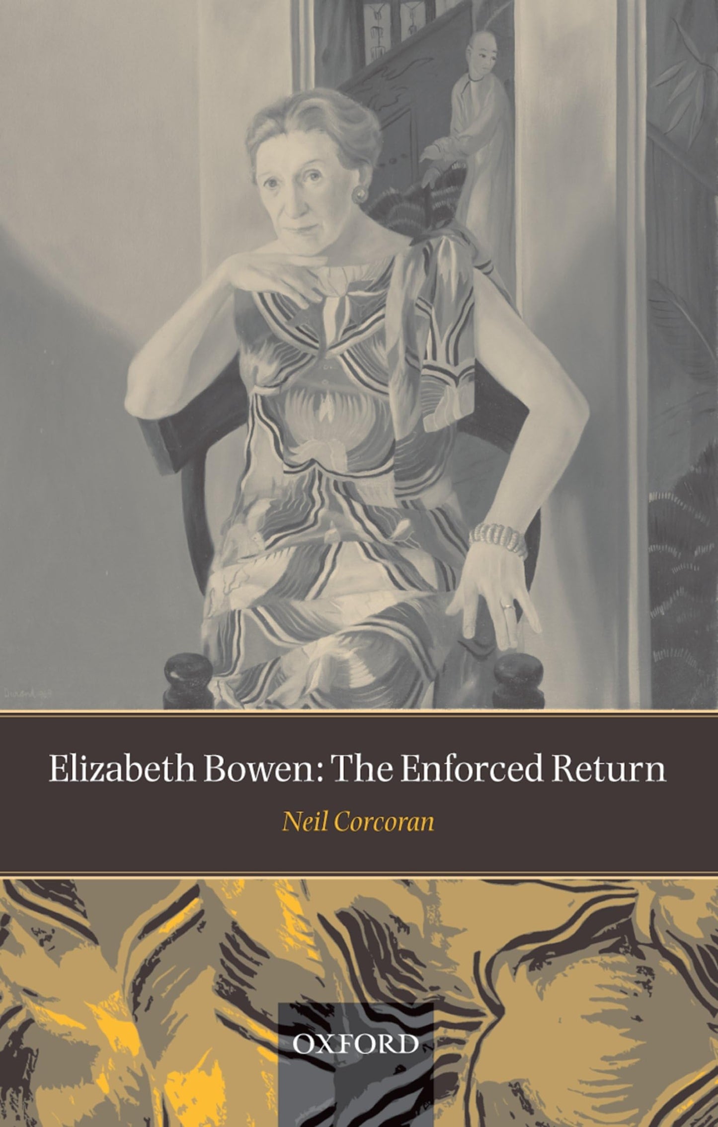 Elizabeth Bowen: The Enforced Return