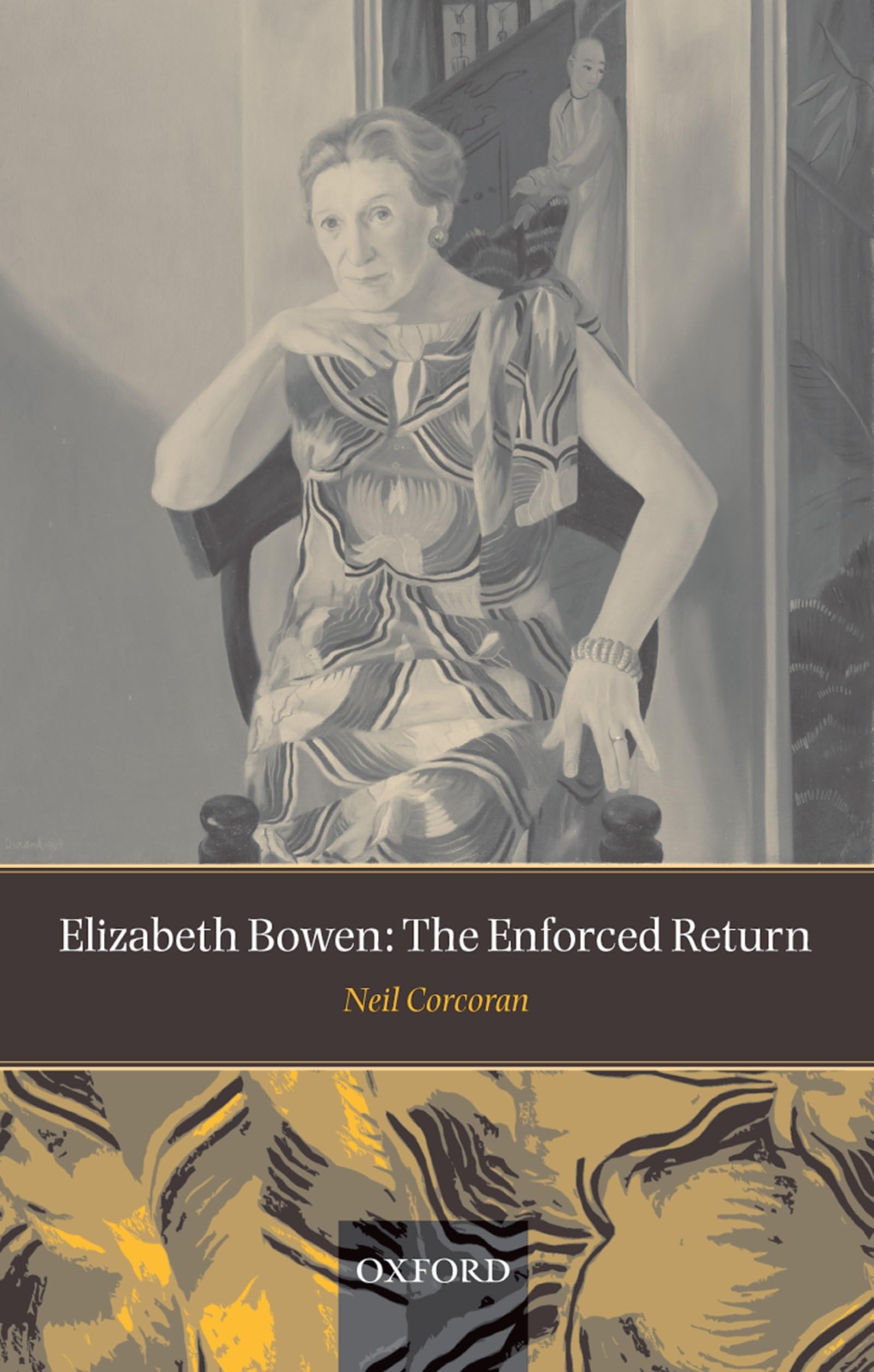 Elizabeth Bowen: The Enforced Return