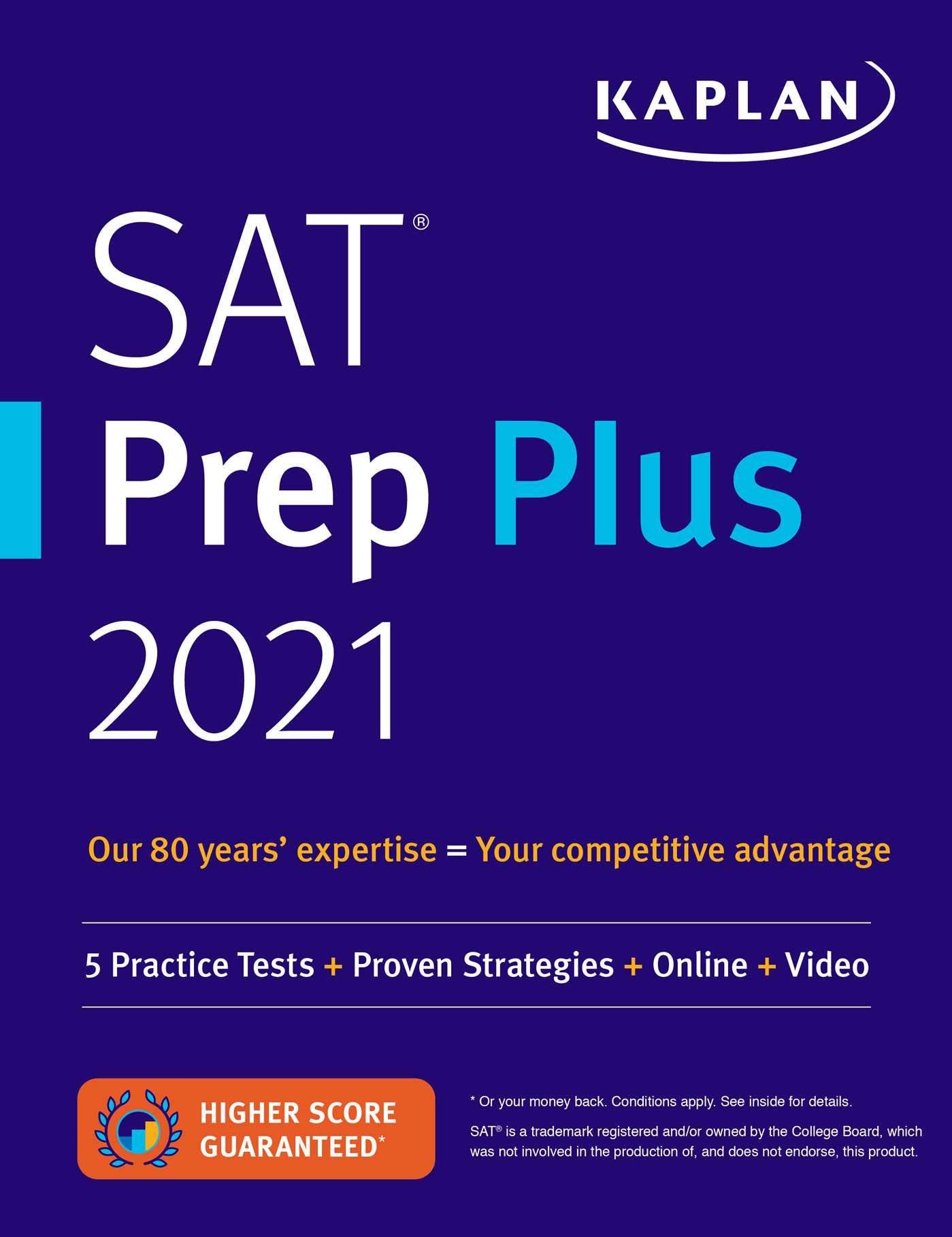 SAT Prep Plus 2021: 5 Practice Tests + Proven Strategies + Online + Video (Kaplan Test Prep)