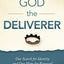 God the Deliverer Bible Study Guide plus Streaming Video: Our Search for Identity and Our Hope for Renewal (The Story Bible Study Series)