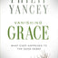 Vanishing Grace: What Ever Happened to the Good News?