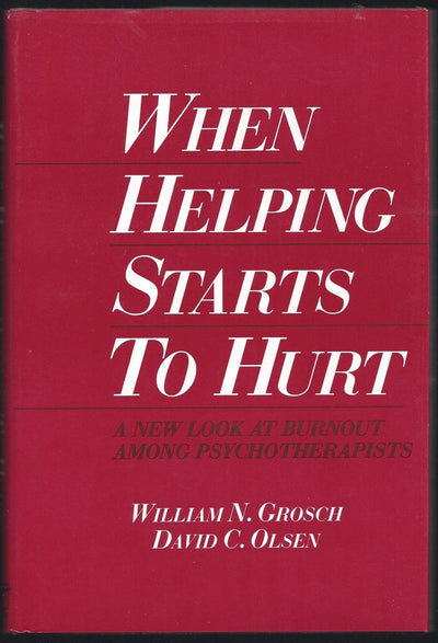 When Helping Starts to Hurt: A New Look at Burnout Among Psychotherapists