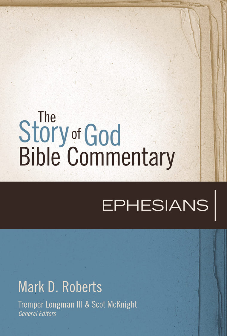 Ephesians (10) (The Story of God Bible Commentary) by Robert