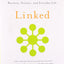 Linked: How Everything Is Connected to Everything Else and What It Means for Business, Science, and Everyday Life