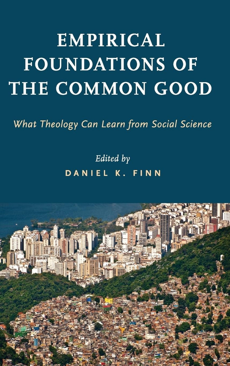 Empirical Foundations of the Common Good: What Theology Can Learn from Social Science
