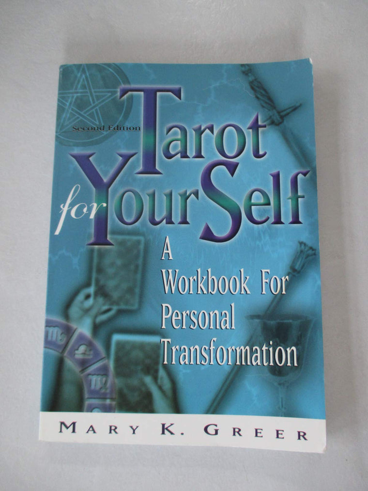Tarot for Your Self, Second Edition: A Workbook for Personal Transformation