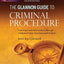 Glannon Guide to Criminal Procedure: Learning Criminal Procedure Through Multiple Choice Questions and Analysis (Glannon Guides Series)