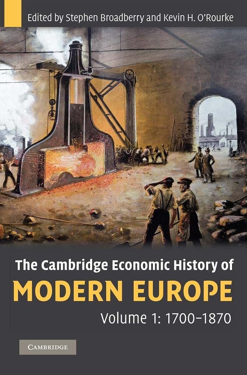 The Cambridge Economic History of Modern Europe: Volume 1, 1700-1870