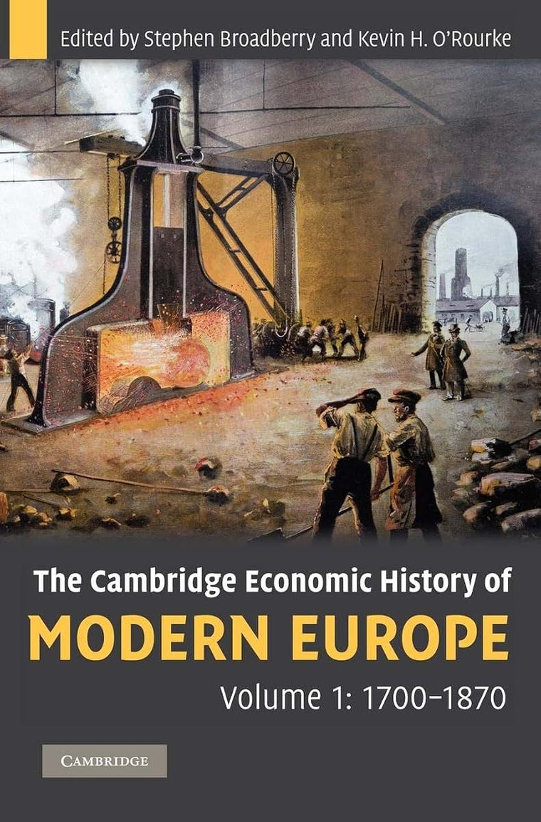 The Cambridge Economic History of Modern Europe: Volume 1, 1700-1870