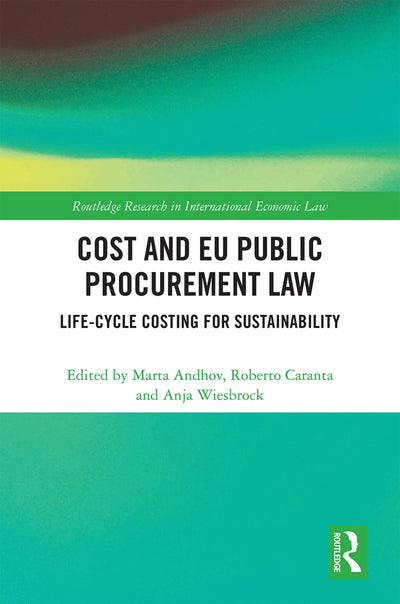 Cost and EU Public Procurement Law (Routledge Research in International Economic Law)
