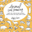 Animal Line Drawing: Learn 150+ Step-by-Step Animals, Insects, Birds, Fish, and Other Cuties