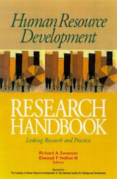 Human Resource Development Research Handbook: Linking Research and Practice (The Berrett-Koehler Organizational Performance Series)