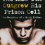 The Man Who Outgrew His Prison Cell: Confessions of a Bank Robber