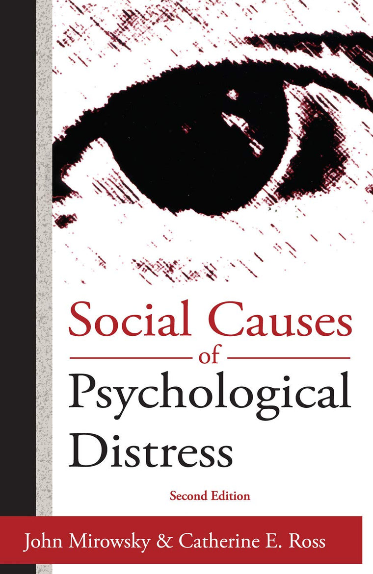 Social Causes of Psychological Distress (Social Institutions and Social Change Series)