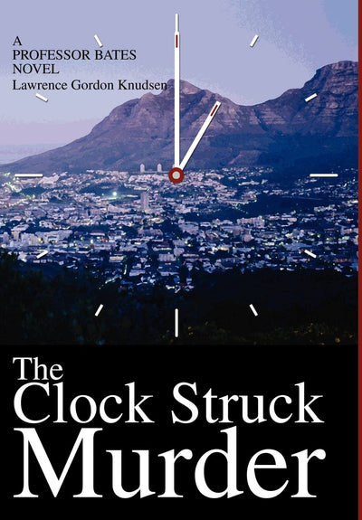 The Clock Struck Murder: A Professor Bates Novel