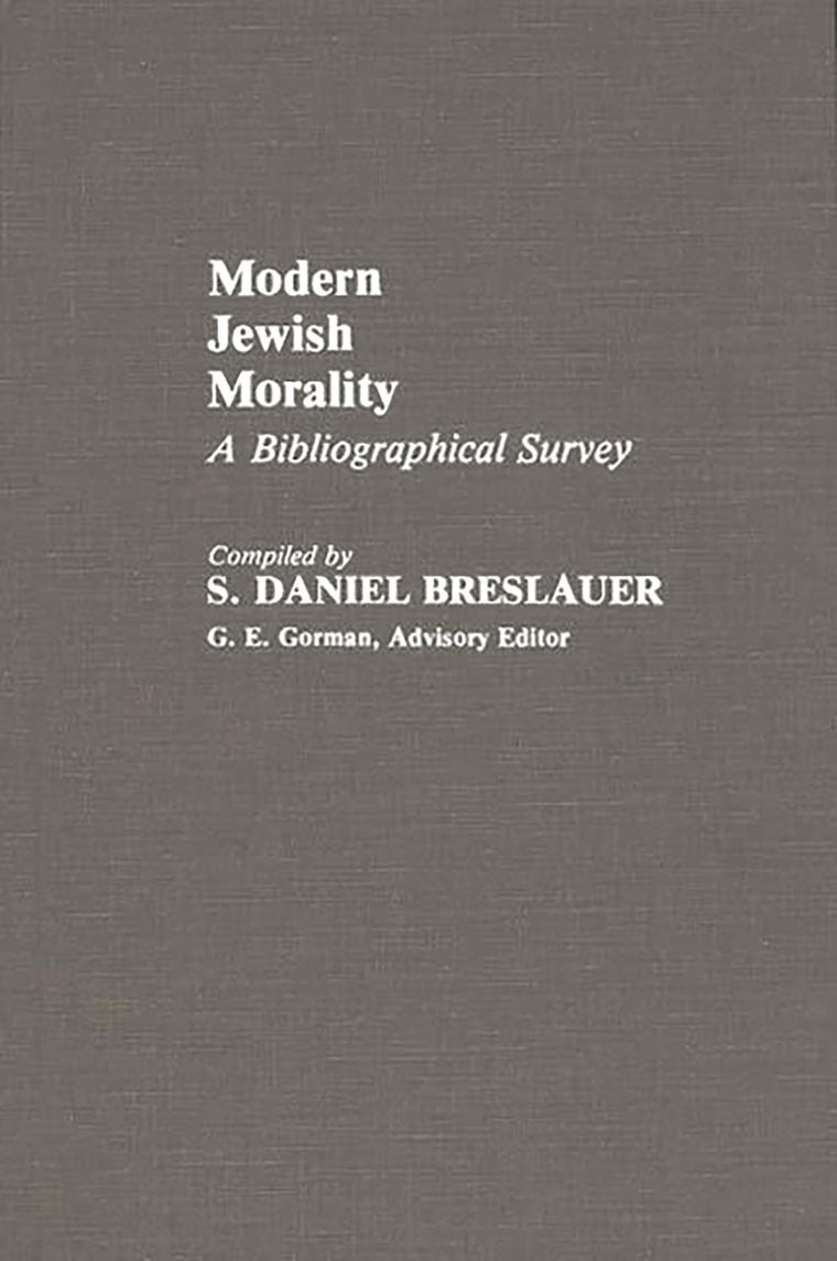 Modern Jewish Morality: A Bibliographical Survey (Bibliographies and Indexes in Religious Studies)
