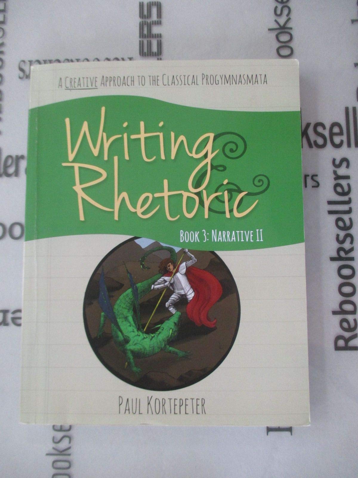 Writing & Rhetoric Book 3: Narrative II - Student Edition