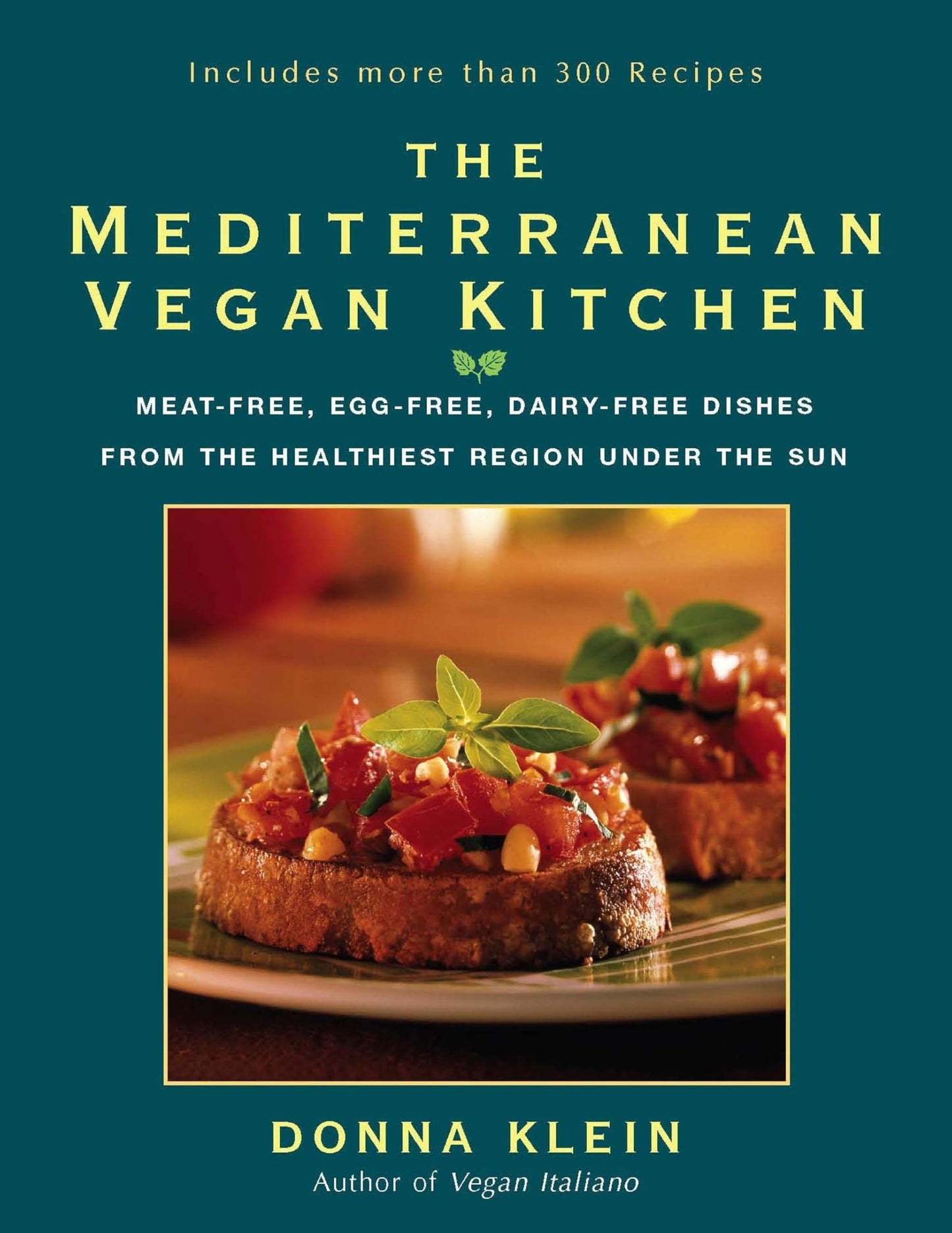 The Mediterranean Vegan Kitchen: Meat-Free, Egg-Free, Dairy-