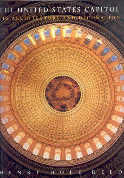 The United States Capitol: Its Architecture and Decoration