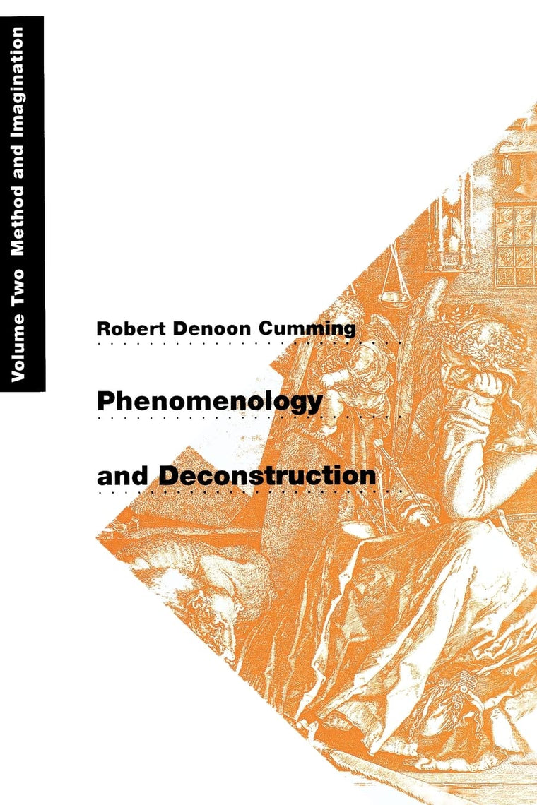 Phenomenology and Deconstruction, Volume Two: Method and Imagination (Phenomenology & Deconstruction (Paperback))