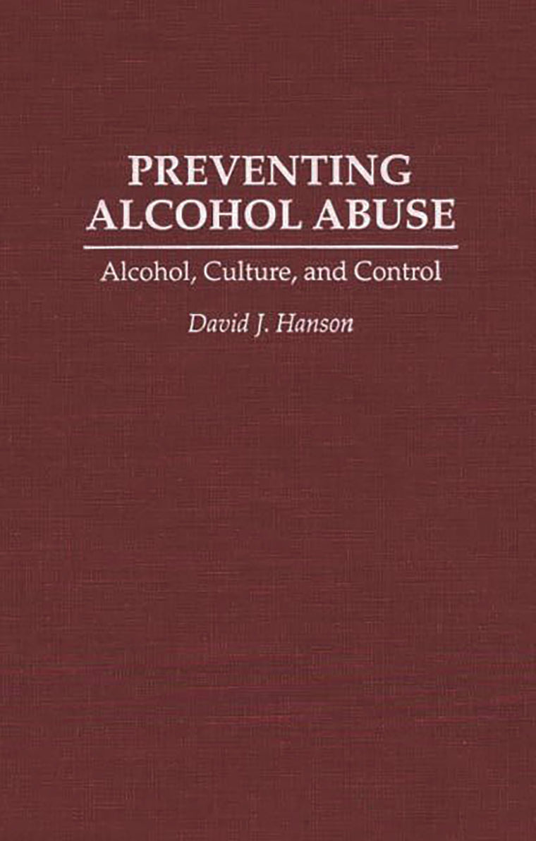 Preventing Alcohol Abuse: Alcohol, Culture, and Control