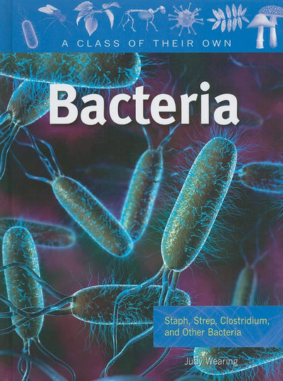 Bacteria: Staph, Strep, Clostridium, and Other Bacteria (Cla