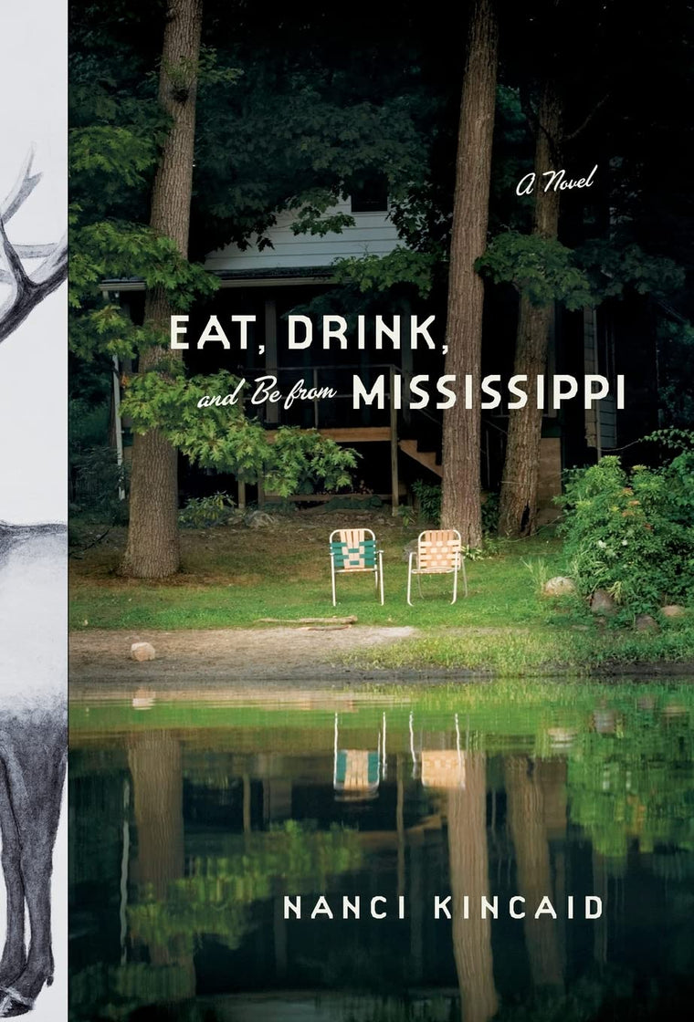 Eat, Drink, and Be From Mississippi: A Novel