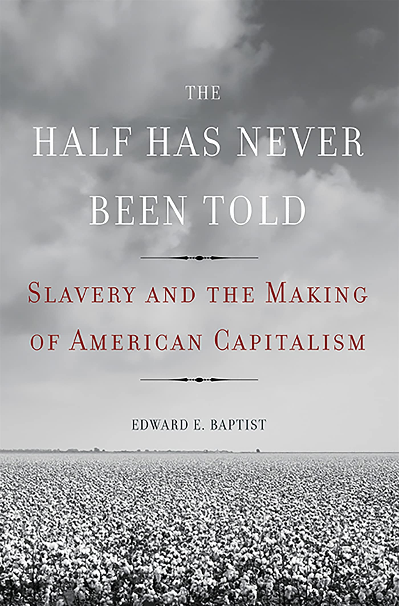 The Half Has Never Been Told: Slavery and the Making of Amer