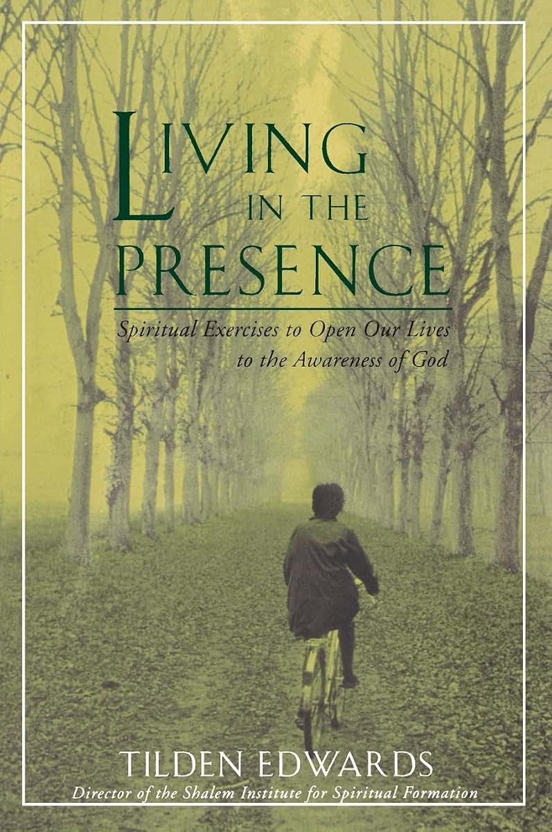 Living in the Presence: Spiritual Exercises to Open Our Lives to the Awareness of God