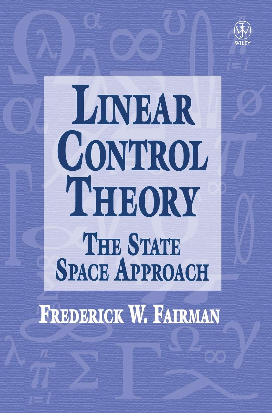 Linear Control Theory: The State Space Approach
