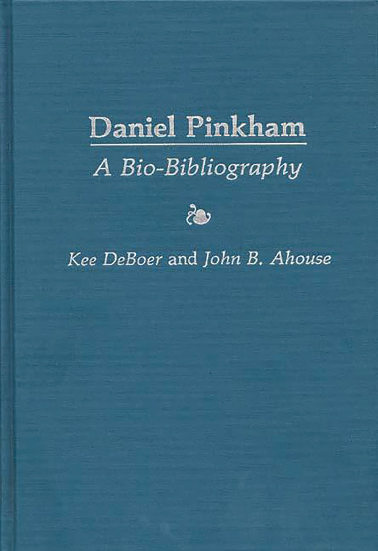 Daniel Pinkham: A Bio-Bibliography (Bio-Bibliographies in Music)