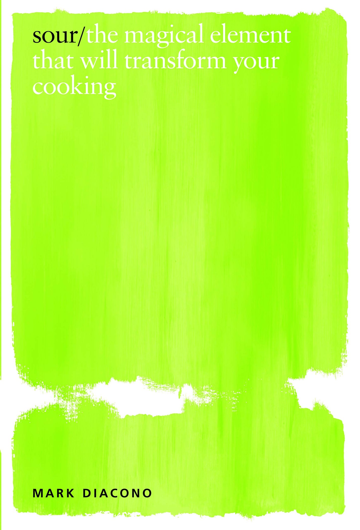 Sour: The Magical Element that Will Transform Your Cooking