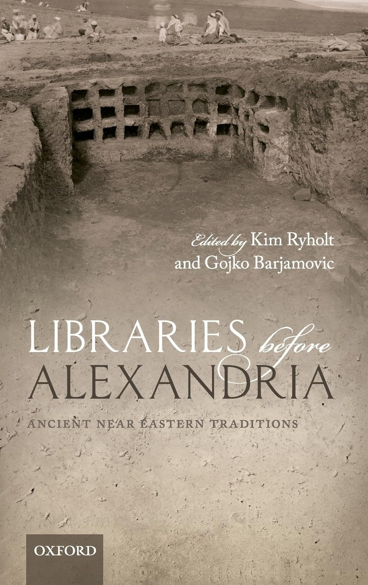 Libraries before Alexandria: Ancient Near Eastern Traditions