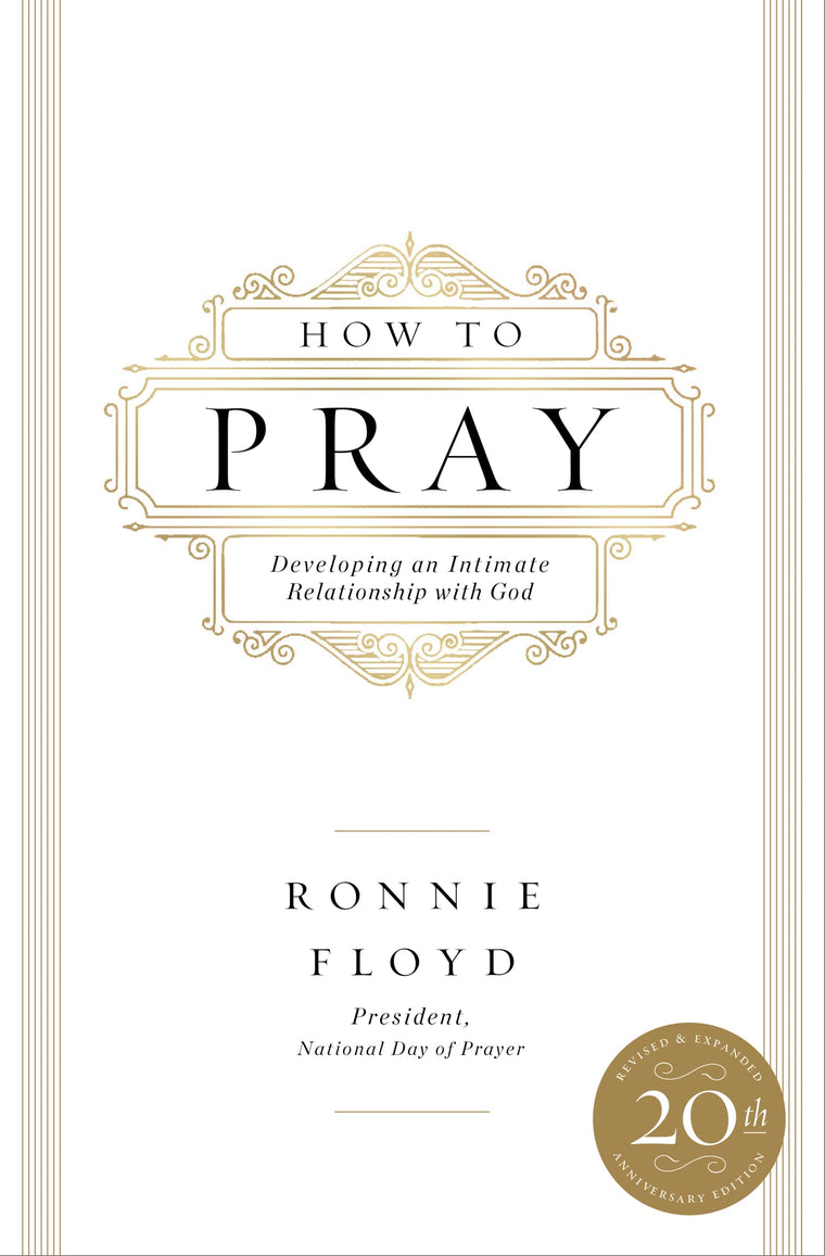 How to Pray: Developing an Intimate Relationship with God